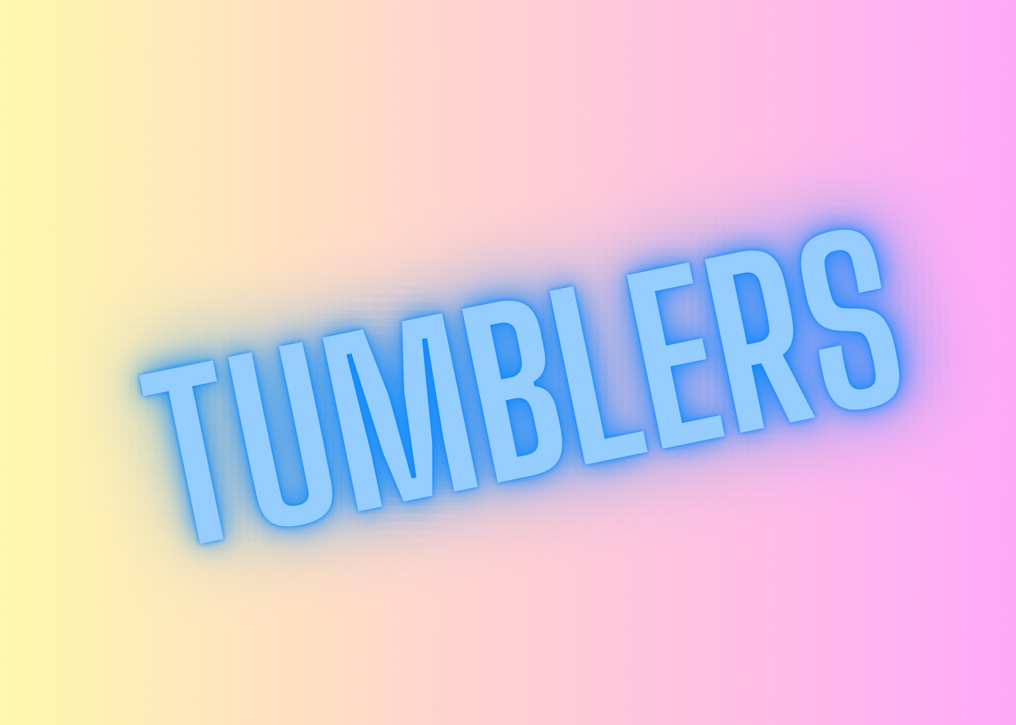 Tumblers